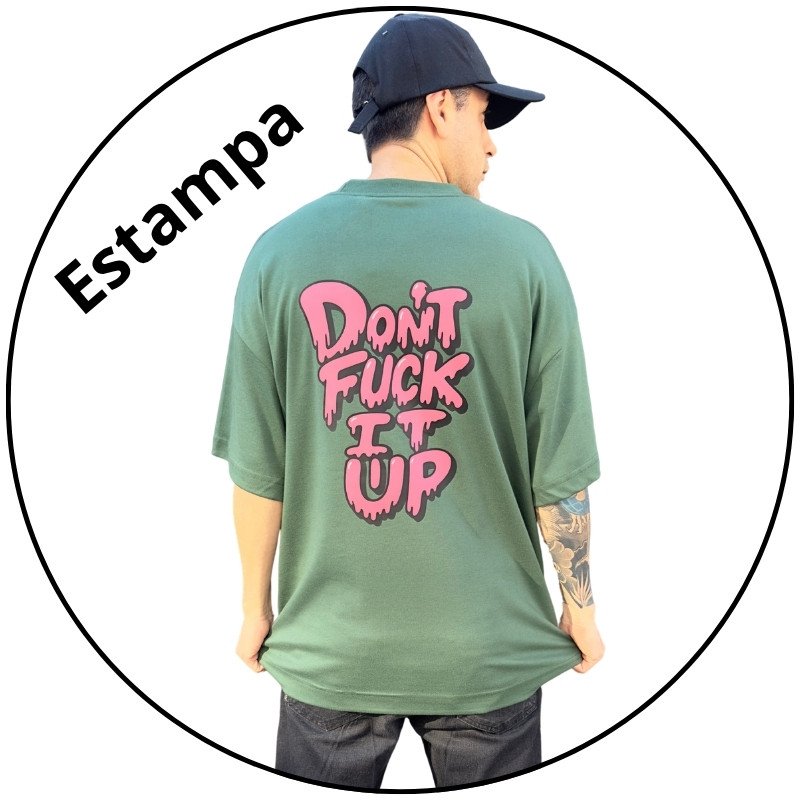 camiseta masculina oversized frame dont fuck it up verde militar descricao 3